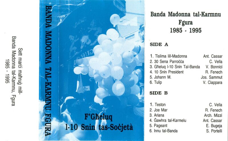 Marċi Brijuzi - Banda Tal-Karmnu Fgura - F'Għeluq l-10 Snin tas-Soċjeta - (1985 -1995) - Mill-Banda Għaqda Mużikali u Soċjali Madonna tal-Karmnu (Fgura) (Vol. 04) (1995) cassette jacket.jpg